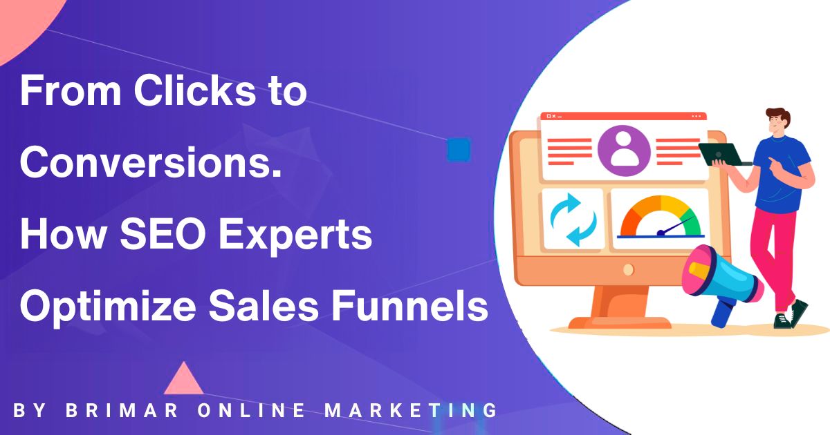 clicks to conversions. How SEO experts optimize sales funnels