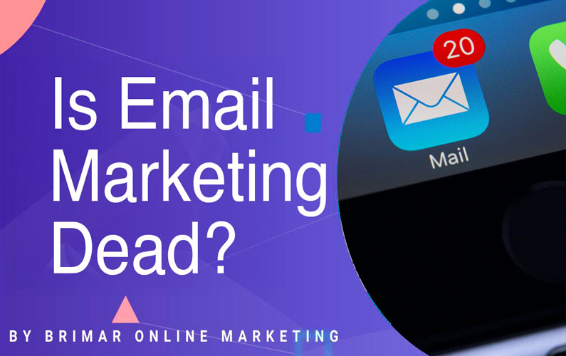 Is Email Marketing Dead?