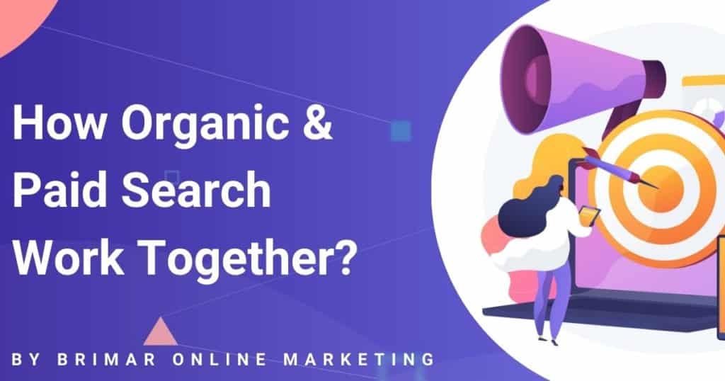How Organic & Paid Search Work Together?