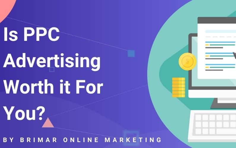 Is Pay-Per-Click (PPC) Advertising Worth it For You?
