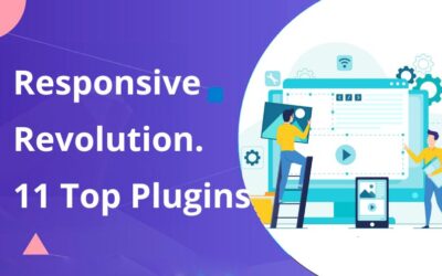 Responsive Revolution. 11 Top Plugins for Creating a Dynamic Experience on Every Device