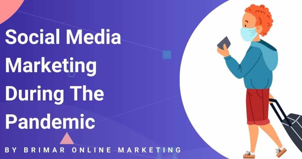 Social Media Marketing During The Pandemic
