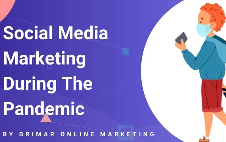 Social Media Marketing During The Pandemic: 6 Benefits