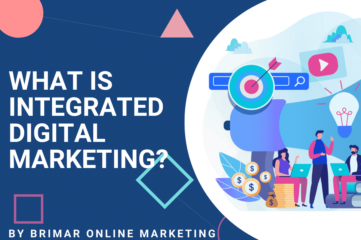 What Is Integrated Digital Marketing