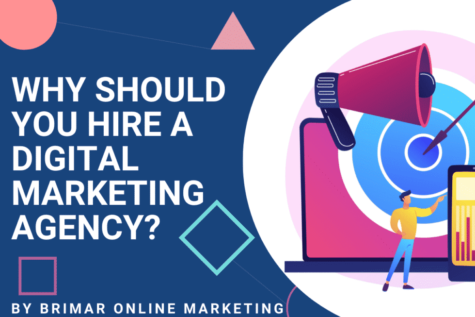 Why Should (MUST) You Hire a Digital Marketing Agency? | Brimar Online ...