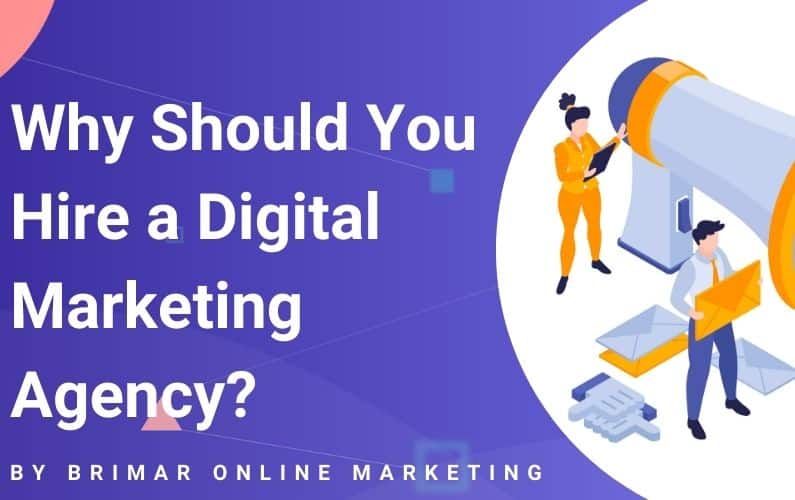 Why Should (MUST) You Hire a Digital Marketing Agency?
